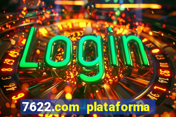 7622.com plataforma de jogos